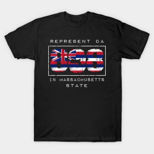 Rep Da 808 in Massachusetts State by Hawaii Nei All Day T-Shirt